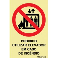 PROIBIDO UTILIZAR ELEVADOR EM CASO DE INCÊNDIO